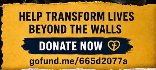 Help transform lives beyond the walls. Donate now — every gift makes an eternal impact.